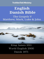 English Danish Bible - The Gospels V - Matthew, Mark, Luke & John: King James 1611 - World English 2000 - Dansk 1871