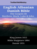 English Albanian Danish Bible - The Gospels III - Matthew, Mark, Luke & John: King James 1611 - Bibla Shqiptare 1884 - Dansk 1931