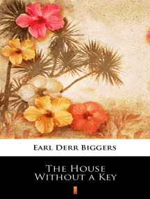 Read The House Without A Key Online By Earl Derr Biggers Books