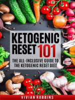 Ketogenic Reset 101: The All-Inclusive Guide to the Ketogenic Reset Diet - The Proven System to Achieve Long Lasting Weight Loss Success.