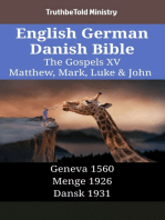 English German Danish Bible - The Gospels XV - Matthew, Mark, Luke & John: Geneva 1560 - Menge 1926 - Dansk 1931