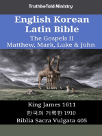 English Korean Latin Bible - The Gospels II - Matthew, Mark, Luke & John: King James 1611 - 한국의 거룩한 1910 - Biblia Sacra Vulgata 405