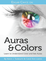 Edgar Cayce on Auras & Colors: Learn to Understand Color and See Auras