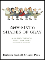 Over-Sixty: Shades of Gray