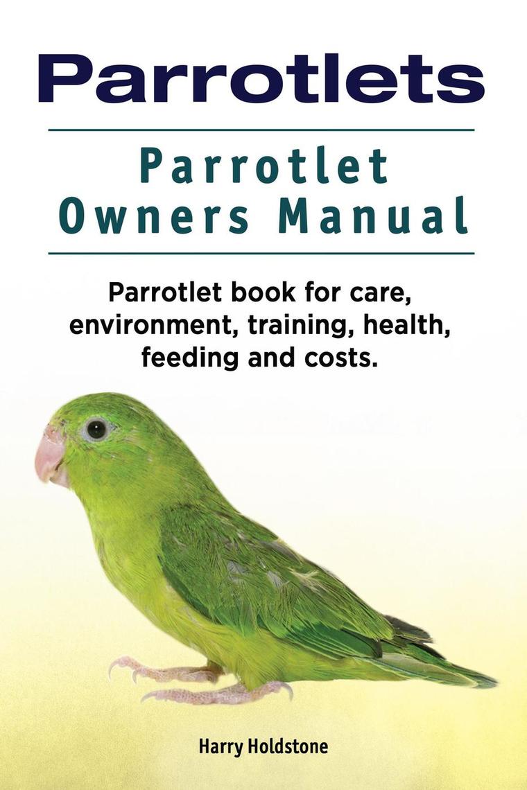 Image result for Parrotlets. Parrotlet Owners Manual. by Harry Holdstone (Ebook) - Read ...
