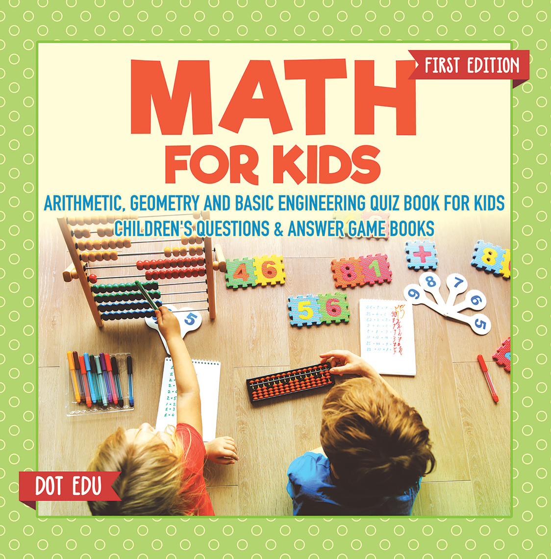 Math for Kids First Edition | Arithmetic, Geometry and Basic ...