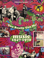 You Really Got Me!: Music 1947 - 1970