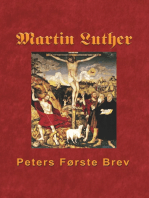 Martin Luther - Peters Første Brev: Martin Luthers udlægning af Peters Første Brev