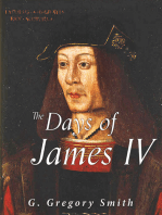 The Days of James IV: Scottish History by Contemporary Writers