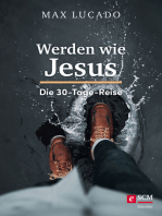 Werden wie Jesus: Die 30-Tage-Reise