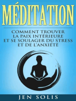 Méditation: Comment Trouver la Paix Intérieure et Se Soulager du Stress et de l’Anxiété