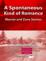 A Spontaneous Kind of Romance: Marnie and Zane Stories: A Collection of Romantic Spontaneous Stories Presented by Infinite House of Books