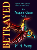 Betrayed The Dragon's Game Book III: The Dragon's Game, #3