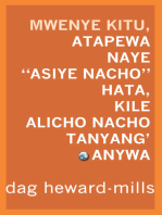 Mwenye Kitu Atapewa, Naye Asiye Nacho, Hata Kile Alicho Nacho Tanyang'anywa