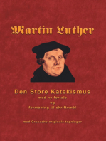 Martin Luther - Den store Katekismus: med ny fortale og formaning til skriftemål