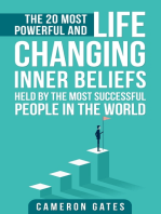 The 20 Most Powerful and Life Changing Inner Beliefs Held by the Most Successful People in the World