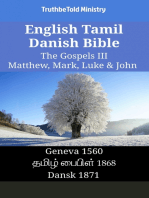 English Tamil Danish Bible - The Gospels III - Matthew, Mark, Luke & John: Geneva 1560 - தமிழ் பைபிள் 1868 - Dansk 1871