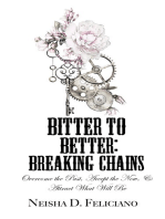 Bitter to Better: Breaking Chains