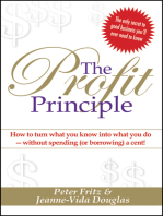 The Profit Principle: Turn What You Know Into What You Do - Without Borrowing a Cent!