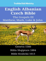 English Albanian Czech Bible - The Gospels III - Matthew, Mark, Luke & John: Geneva 1560 - Bibla Shqiptare 1884 - Bible Kralická 1613