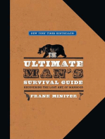 The Ultimate Man's Survival Guide: Rediscovering the Lost Art of Manhood