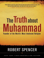 The Truth About Muhammad: Founder of the World's Most Intolerant Religion