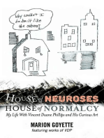 House of Neuroses / House of Normalcy: My Life With Vincent Duane Phillips and His Curious Art