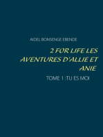 2 FOR LIFE LES AVENTURES D'ALLIE ET ANIE: TOME 1 :TU ES MOI