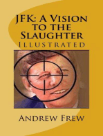 JFK: A Vision to the Slaughter