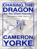 Chasing the Dragon - Are You Chem-friendly?