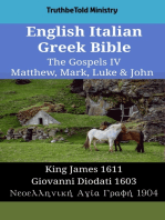 English Italian Greek Bible - The Gospels IV - Matthew, Mark, Luke & John: King James 1611 - Giovanni Diodati 1603 - Νεοελληνική Αγία Γραφή 1904