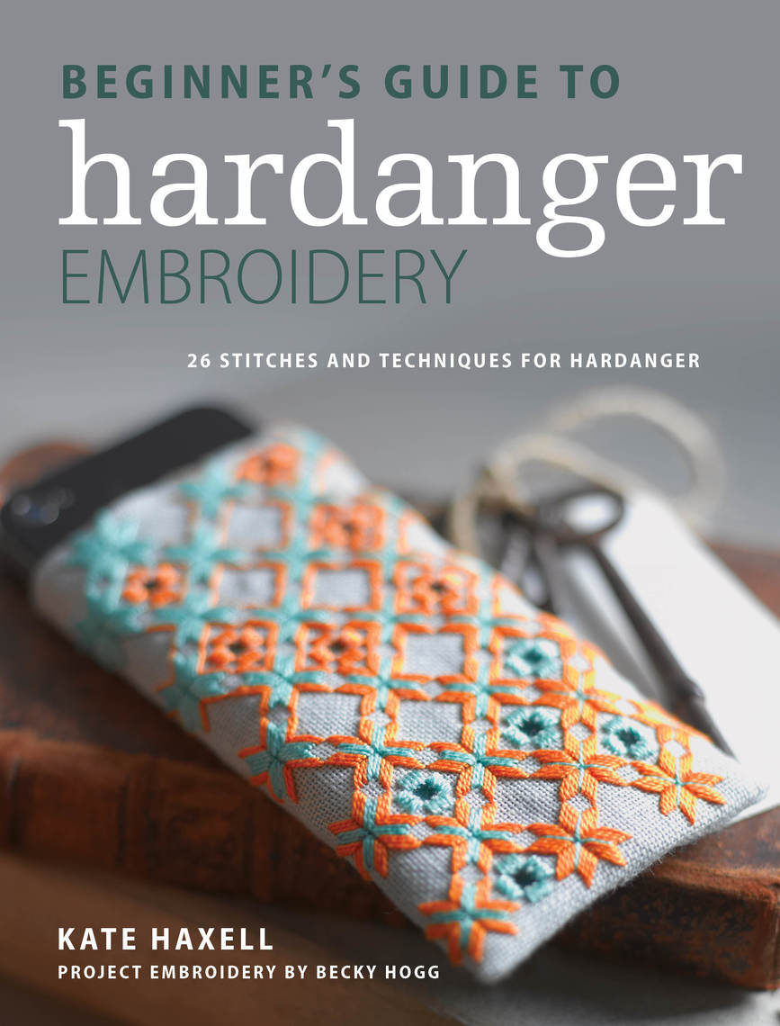 Read Beginner's Guide to Hardanger Embroidery Online by Kate Haxell Books