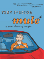 Mule: A Novel of Moving Weight