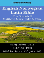 English Norwegian Latin Bible - The Gospels II - Matthew, Mark, Luke & John: King James 1611 - Bibelen 1930 - Biblia Sacra Vulgata 405