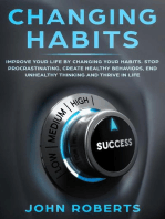 Changing Habits: Improve your Life by Changing your Habits. Stop Procrastinating, Create Healthy Behaviors, End Unhealthy Thinking and be More Successful: Invincible Mind