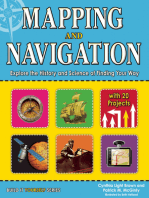 Mapping and Navigation: Explore the History and Science of Finding Your Way with 20 Projects