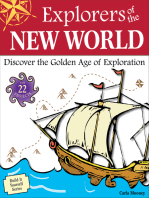 Explorers of the New World: Discover the Golden Age of Exploration With 22 Projects