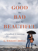 The Good, the Bad, and the Beautiful: A Handbook to Marriage