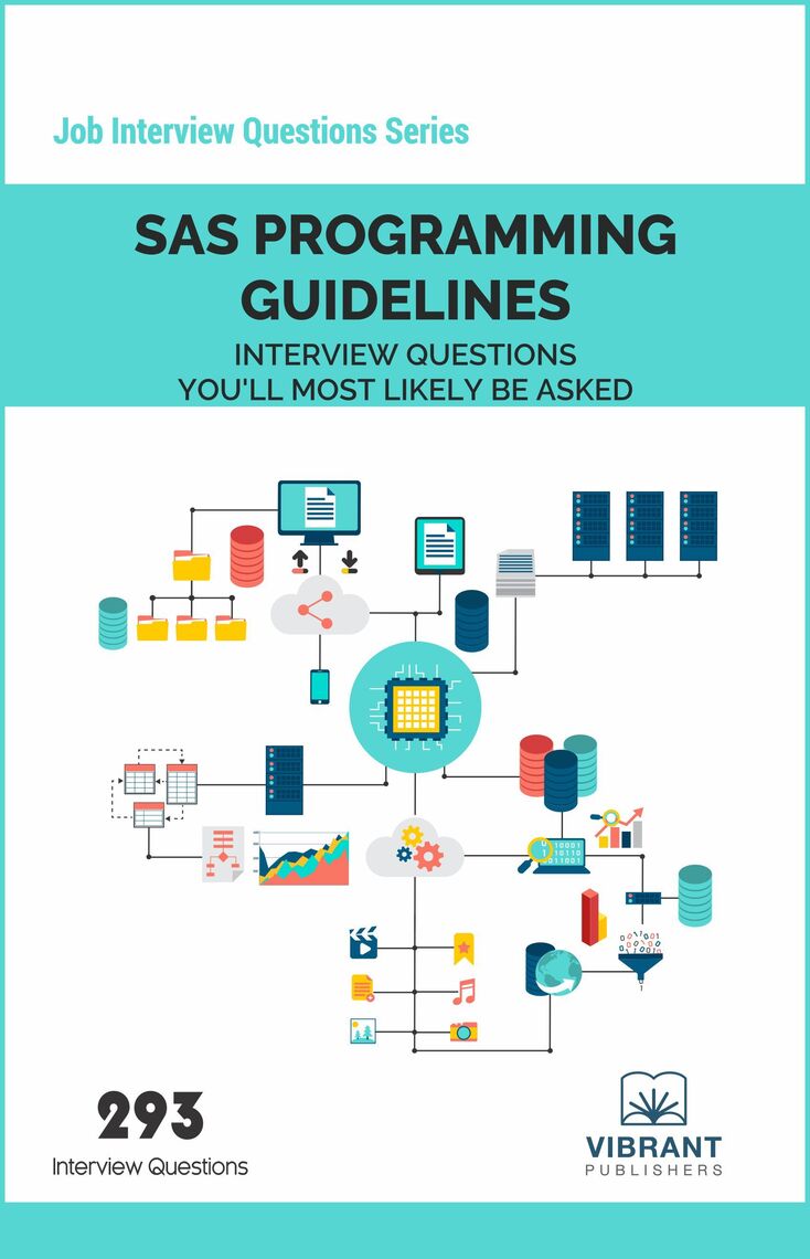 SAS Programming Guidelines Interview Questions You'll Most Likely Be