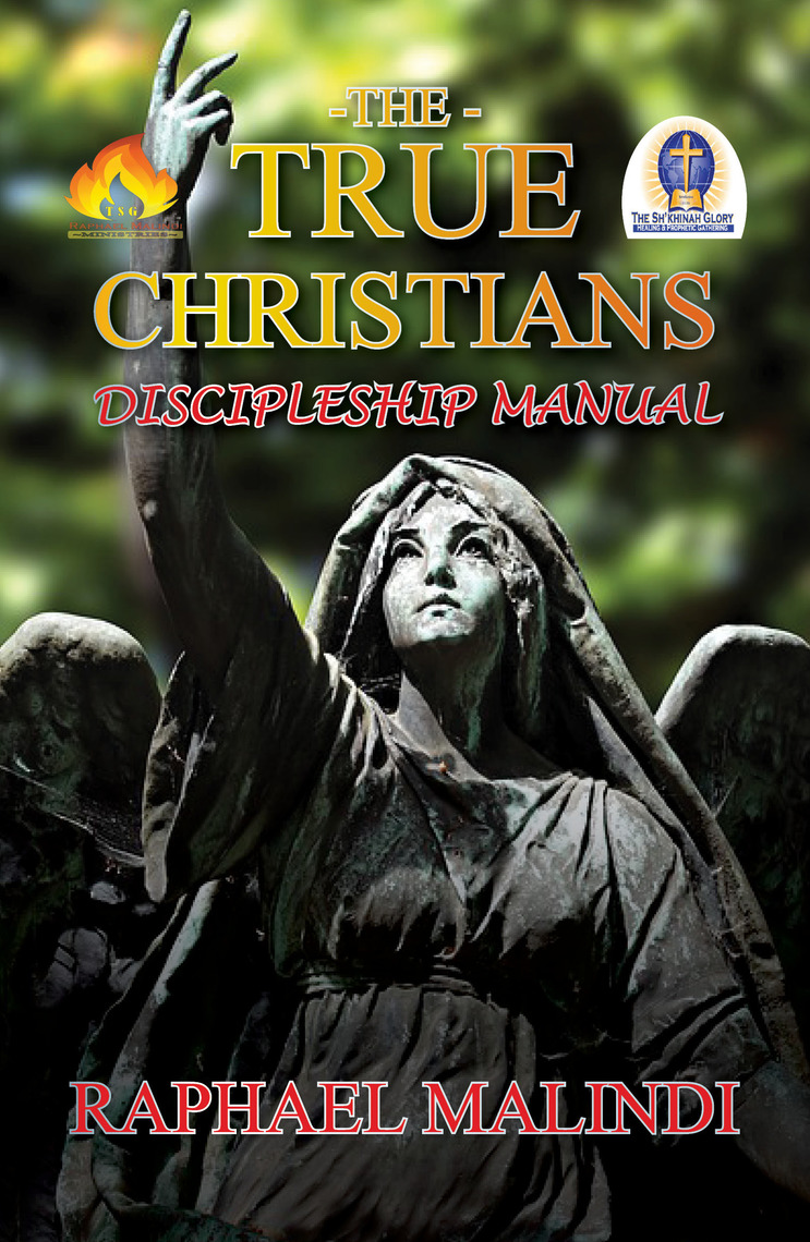 The True Christians Discipleship Manual by Raphael Malindi (Ebook ...