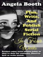 Plan, Write, And Publish Serial Fiction In Four Weeks