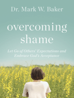 Overcoming Shame: Let Go of Others’ Expectations and Embrace God’s Acceptance