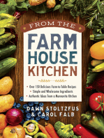 From the Farmhouse Kitchen: *Over 150 Delicious Farm-to-Table Recipes *Simple and Wholesome Ingredients *Authentic Ideas from a Mennonite Kitchen