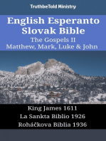 English Esperanto Slovak Bible - The Gospels II - Matthew, Mark, Luke & John: King James 1611 - La Sankta Biblio 1926 - Roháčkova Biblia 1936