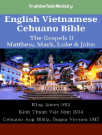 English Vietnamese Cebuano Bible - The Gospels II - Matthew, Mark, Luke & John: King James 1611 - Kinh Thánh Việt Năm 1934 - Cebuano Ang Biblia, Bugna Version 1917