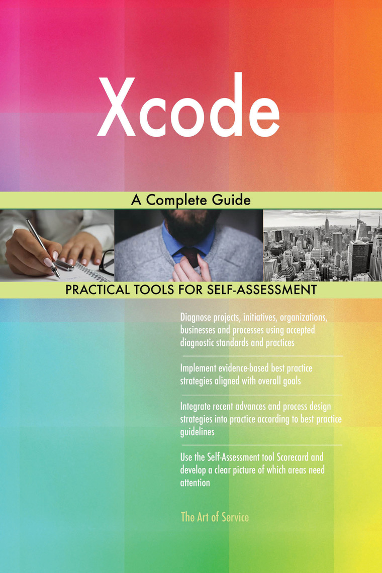 Xcode A Complete Guide by Gerardus Blokdyk (Ebook) - Read free for 30 days