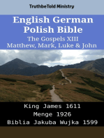 English German Polish Bible - The Gospels XIII - Matthew, Mark, Luke & John: King James 1611 - Menge 1926 - Biblia Jakuba Wujka 1599