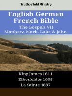 English German French Bible - The Gospels VII - Matthew, Mark, Luke & John: King James 1611 - Elberfelder 1905 - La Sainte 1887