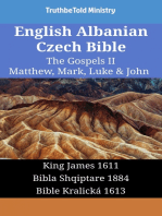 English Albanian Czech Bible - The Gospels II - Matthew, Mark, Luke & John: King James 1611 - Bibla Shqiptare 1884 - Bible Kralická 1613