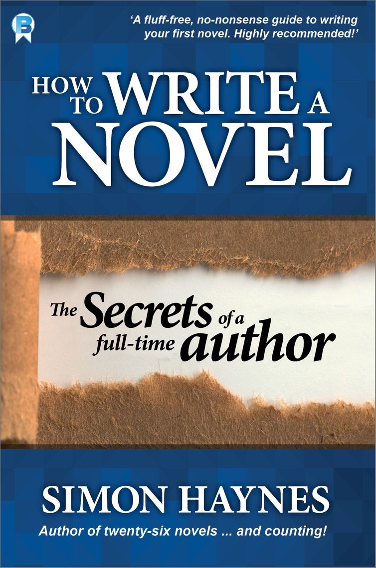 How to Write a Novel by Simon Haynes (Ebook) - Read free for 30 days